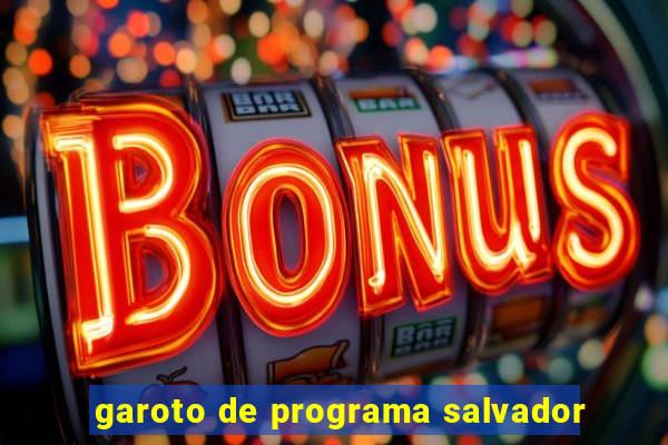 garoto de programa salvador